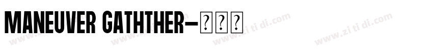MANEUVER GATHTHER字体转换